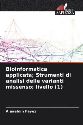 Bioinformatica applicata; Strumenti di analisi delle varianti missenso; livello (1) 1