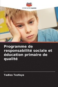 bokomslag Programme de responsabilit sociale et ducation primaire de qualit