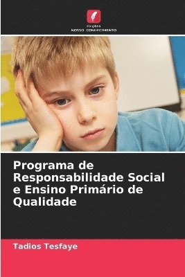 bokomslag Programa de Responsabilidade Social e Ensino Primrio de Qualidade