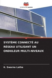 bokomslag Systme Connect Au Rseau Utilisant Un Onduleur Multi-Niveaux