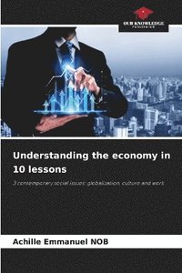 bokomslag Understanding the economy in 10 lessons