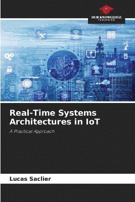 bokomslag Real-Time Systems Architectures in IoT