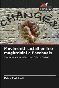 bokomslag Movimenti sociali online maghrebini e Facebook