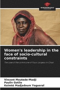 bokomslag Women's leadership in the face of socio-cultural constraints