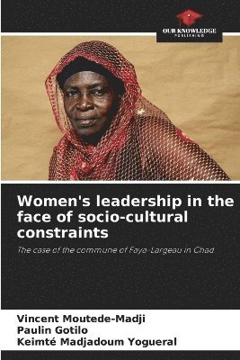 Women's leadership in the face of socio-cultural constraints 1