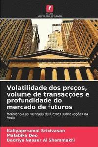bokomslag Volatilidade dos preos, volume de transaces e profundidade do mercado de futuros