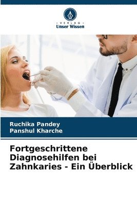 Fortgeschrittene Diagnosehilfen bei Zahnkaries - Ein berblick 1