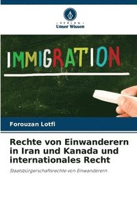 bokomslag Rechte von Einwanderern in Iran und Kanada und internationales Recht