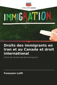 bokomslag Droits des immigrants en Iran et au Canada et droit international
