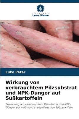 Wirkung von verbrauchtem Pilzsubstrat und NPK-Dnger auf Skartoffeln 1
