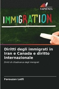 bokomslag Diritti degli immigrati in Iran e Canada e diritto internazionale