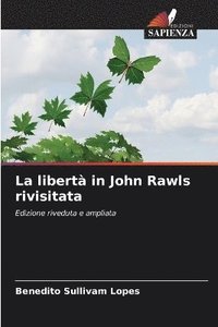 bokomslag La libert in John Rawls rivisitata
