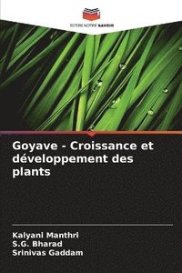 bokomslag Goyave - Croissance et dveloppement des plants