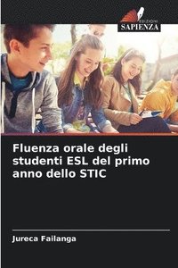 bokomslag Fluenza orale degli studenti ESL del primo anno dello STIC