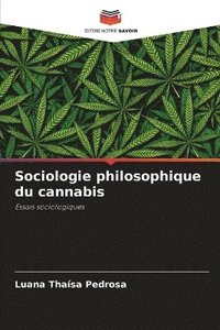 bokomslag Sociologie philosophique du cannabis