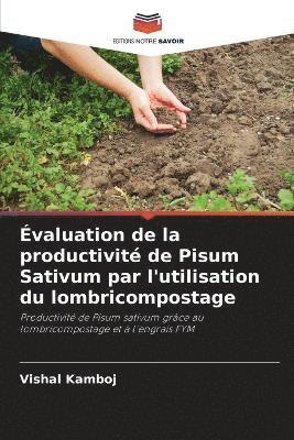 valuation de la productivit de Pisum Sativum par l'utilisation du lombricompostage 1