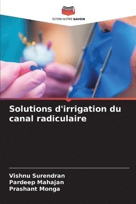 Solutions d'irrigation du canal radiculaire 1