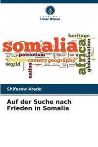 bokomslag Auf der Suche nach Frieden in Somalia