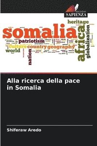 bokomslag Alla ricerca della pace in Somalia