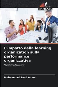 bokomslag L'impatto della learning organization sulla performance organizzativa
