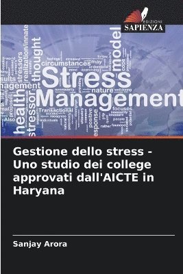 Gestione dello stress - Uno studio dei college approvati dall'AICTE in Haryana 1