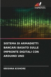 bokomslag Sistema Di Armadietti Bancari Basato Sulle Impronte Digitali Con Arduino Uno