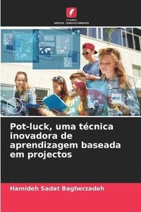 bokomslag Pot-luck, uma tcnica inovadora de aprendizagem baseada em projectos
