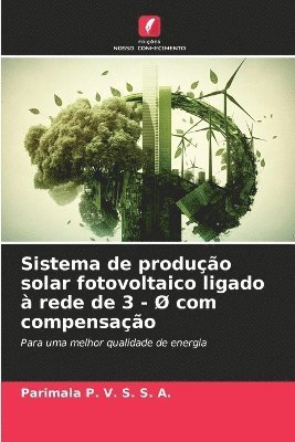 bokomslag Sistema de produo solar fotovoltaico ligado  rede de 3 -  com compensao