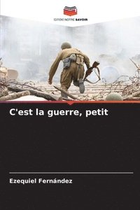 bokomslag C'est la guerre, petit