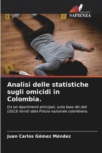 bokomslag Analisi delle statistiche sugli omicidi in Colombia.
