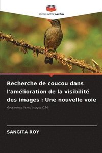 bokomslag Recherche de coucou dans l'amlioration de la visibilit des images