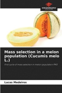 bokomslag Mass selection in a melon population (Cucumis melo L.)
