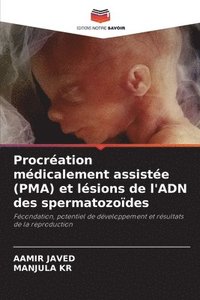 bokomslag Procration mdicalement assiste (PMA) et lsions de l'ADN des spermatozodes