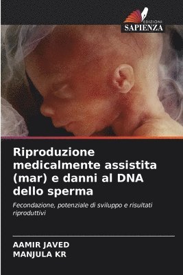 Riproduzione medicalmente assistita (mar) e danni al DNA dello sperma 1