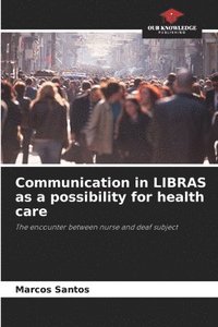 bokomslag Communication in LIBRAS as a possibility for health care