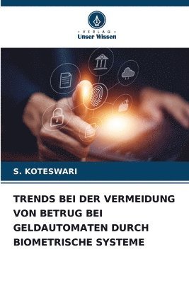 Trends Bei Der Vermeidung Von Betrug Bei Geldautomaten Durch Biometrische Systeme 1