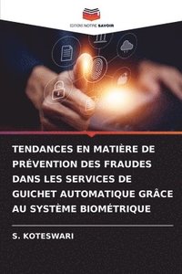 bokomslag Tendances En Matire de Prvention Des Fraudes Dans Les Services de Guichet Automatique Grce Au Systme Biomtrique