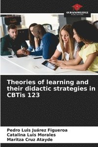 bokomslag Theories of learning and their didactic strategies in CBTis 123