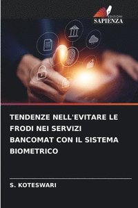 bokomslag Tendenze Nell'evitare Le Frodi Nei Servizi Bancomat Con Il Sistema Biometrico