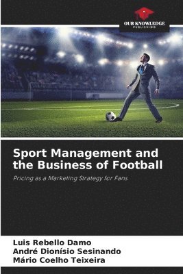 bokomslag Sport Management and the Business of Football