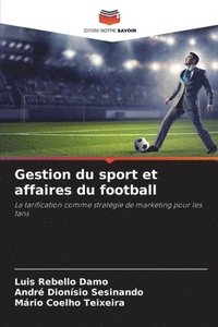 bokomslag Gestion du sport et affaires du football