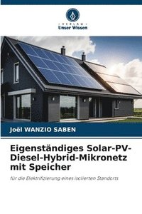 bokomslag Eigenstndiges Solar-PV-Diesel-Hybrid-Mikronetz mit Speicher