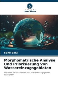 bokomslag Morphometrische Analyse Und Priorisierung Von Wassereinzugsgebieten