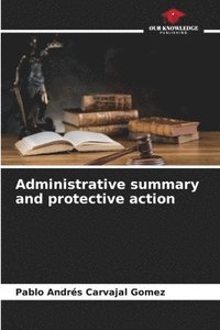 bokomslag Administrative summary and protective action