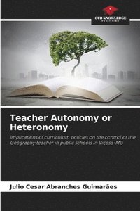 bokomslag Teacher Autonomy or Heteronomy