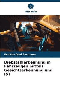 bokomslag Diebstahlerkennung in Fahrzeugen mittels Gesichtserkennung und IoT