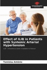 bokomslag Effect of ILIB in Patients with Systemic Arterial Hypertension