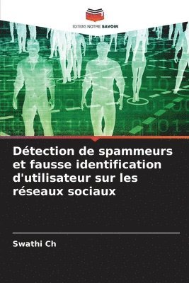 Dtection de spammeurs et fausse identification d'utilisateur sur les rseaux sociaux 1