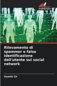 bokomslag Rilevamento di spammer e falsa identificazione dell'utente sui social network