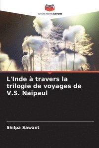 bokomslag L'Inde  travers la trilogie de voyages de V.S. Naipaul